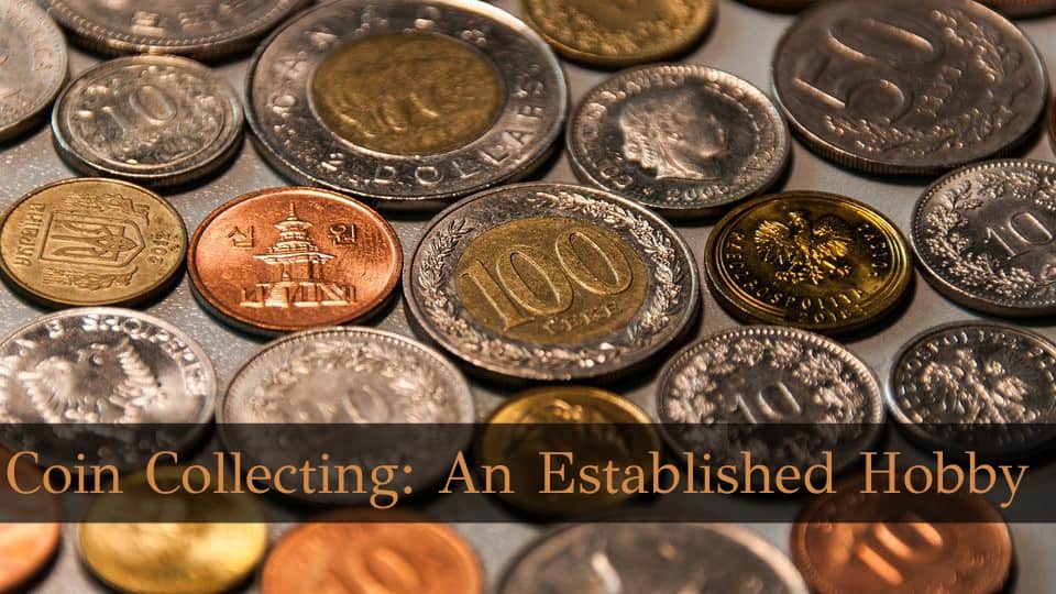 Coin Collecting An Established Hobby