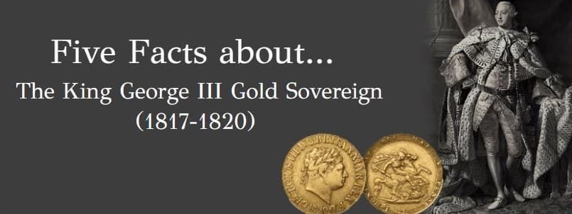 King George III Gold Sovereign 1817-1820 Five Facts Blog 