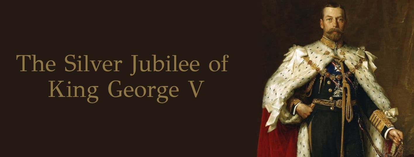 The Silver Jubilee of King George V