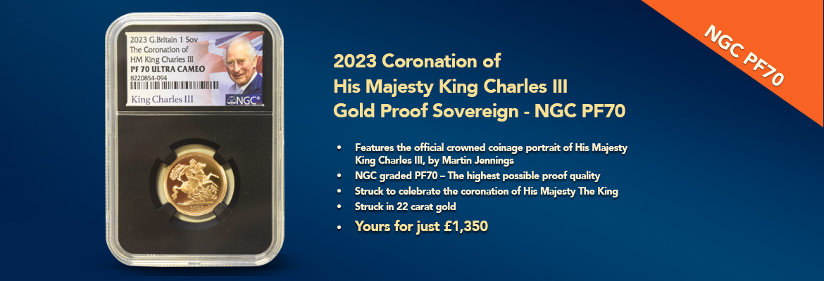 The 2023 Coronation of His Majesty King Charles III Gold Proof Sovereign – NGC PF70 Banner